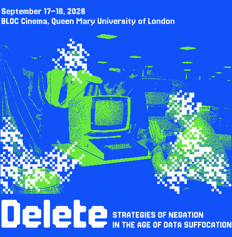 Conference visual for Delete: Strategies of Negation in the Age of Data Suffocation
